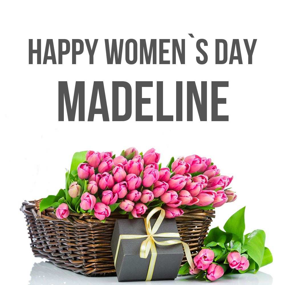 Greetings card с именем, Madeline happy women`s day цветы Greetings with text for free download 
